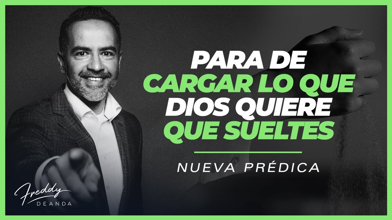 Para de cargar lo que Dios quiere que sueltes @freddydeanda