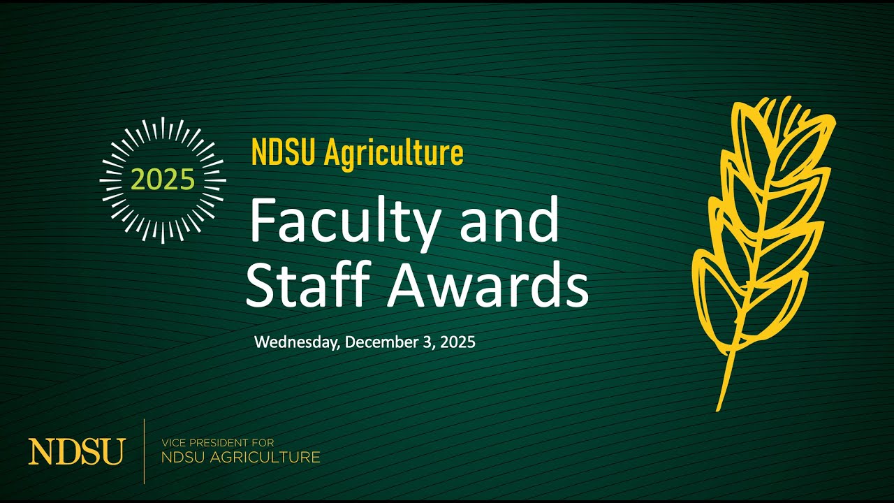 2025 NDSU Agriculture and Extension Faculty and Staff Awards