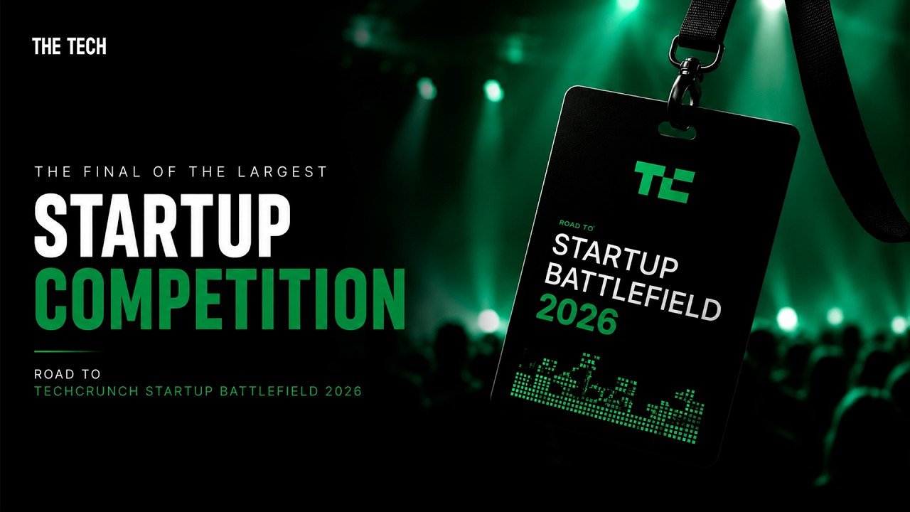 ROAD TO TECHCRUNCH STARTUP BATTLEFIELD 2026 | The Tech