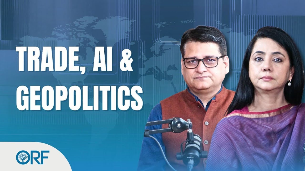 AI Impact Summit, Geopolitical Reordering & India’s Trade Agreements | ORF Podcast