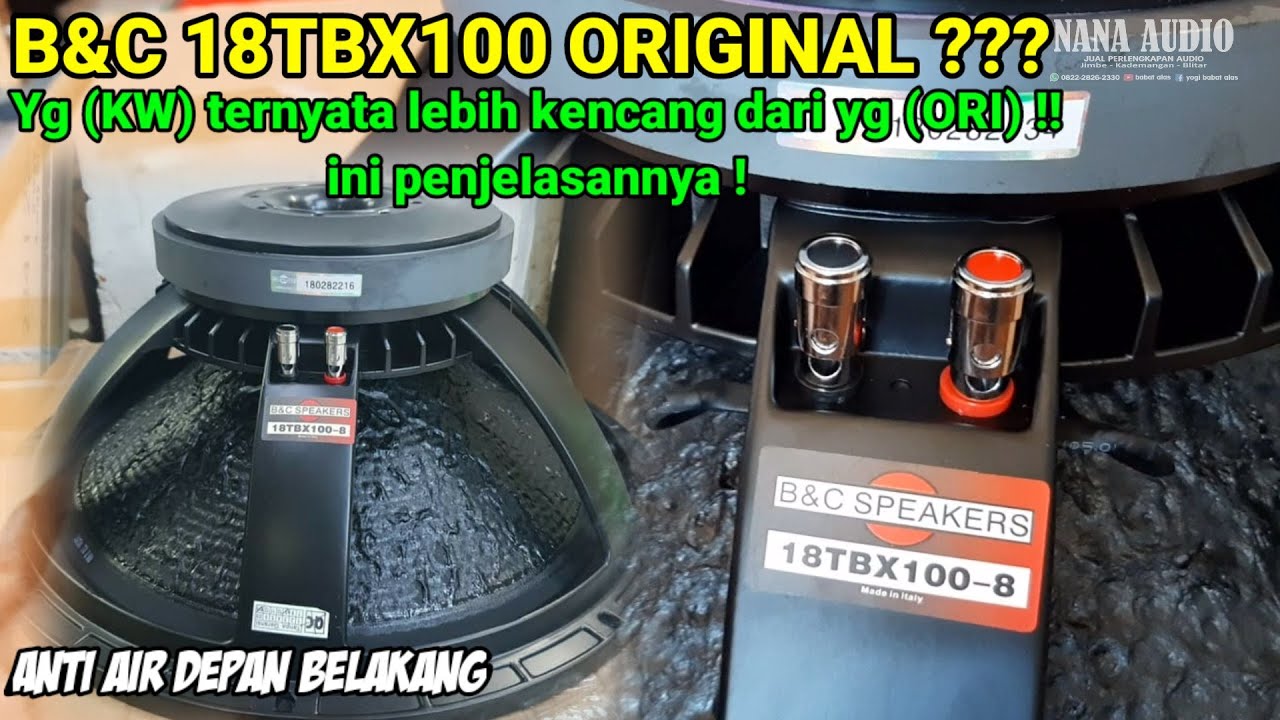 Test Speaker B&C 18TBX100 || yang KW lebih kenceng ?? simak pembahasannya !!