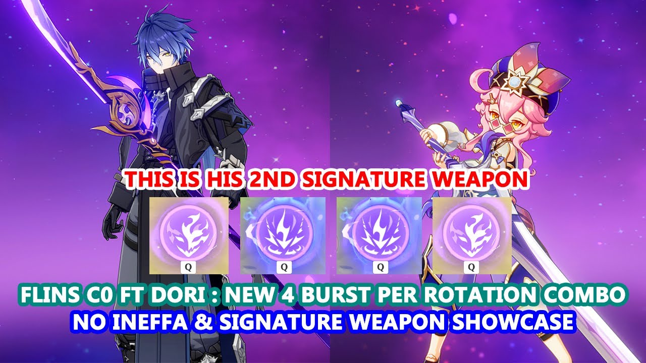 Flins C0 ft Dori : New 4 Burst Per Rotation Combo | No Ineffa & Signature Weapon Showcase