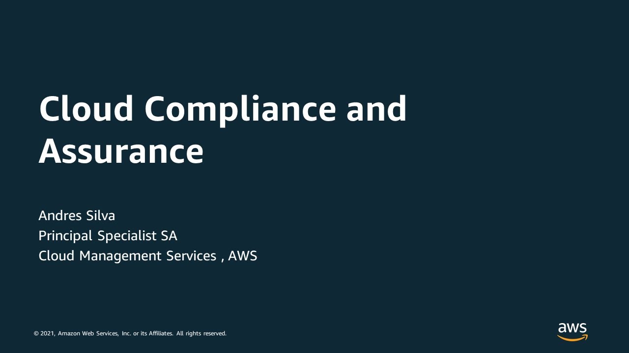 Cloud Compliance and Assurance - AWS Online Tech Talks