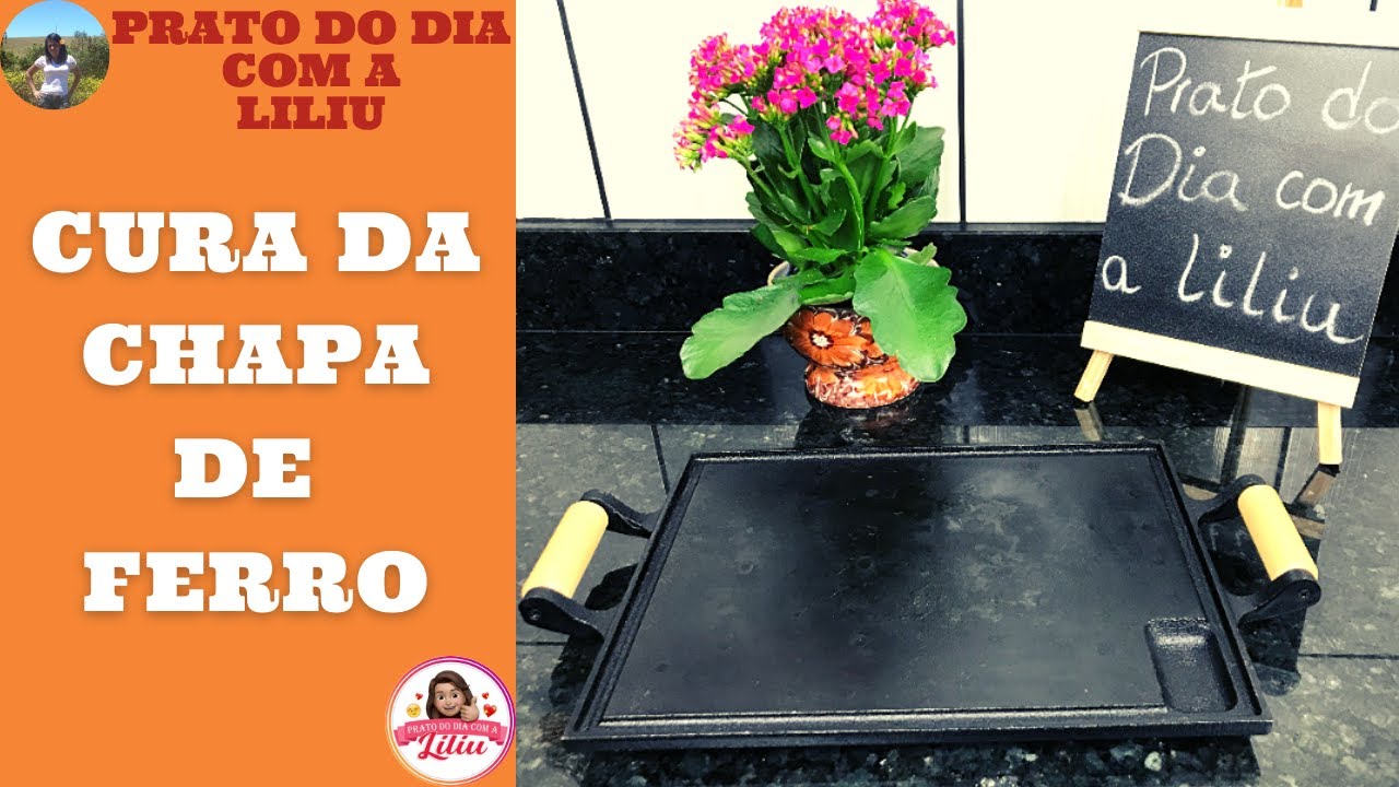 CURA DA CHAPA DE FERRO FUNDIDO (Bifeteira)