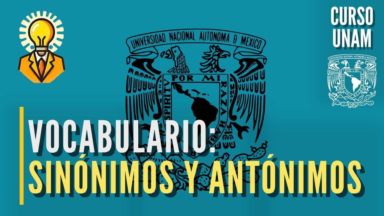 📚 Sinónimos y antónimos | VOCABULARIO | Curso UNAM español