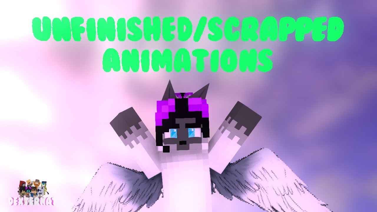 My Unfinished/Scrapped Animations