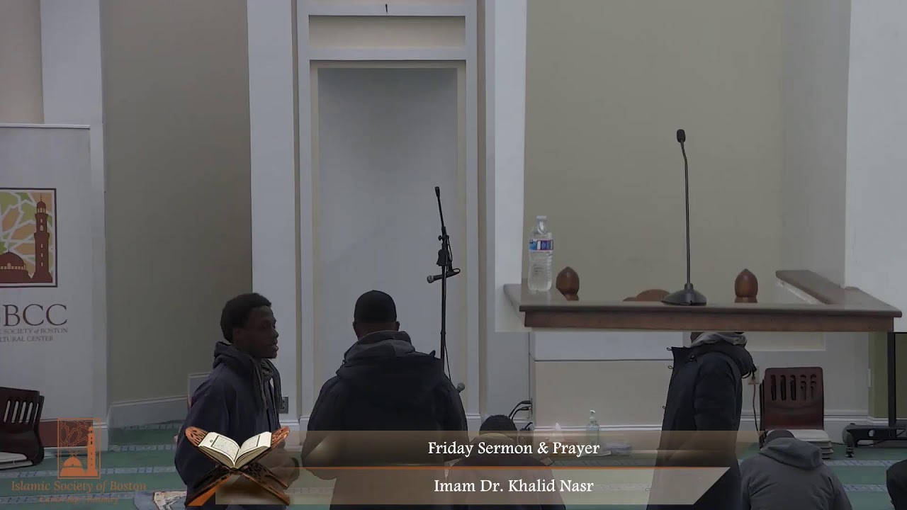 Friday Sermon & Prayer - Imam Dr. Khalid Nasr