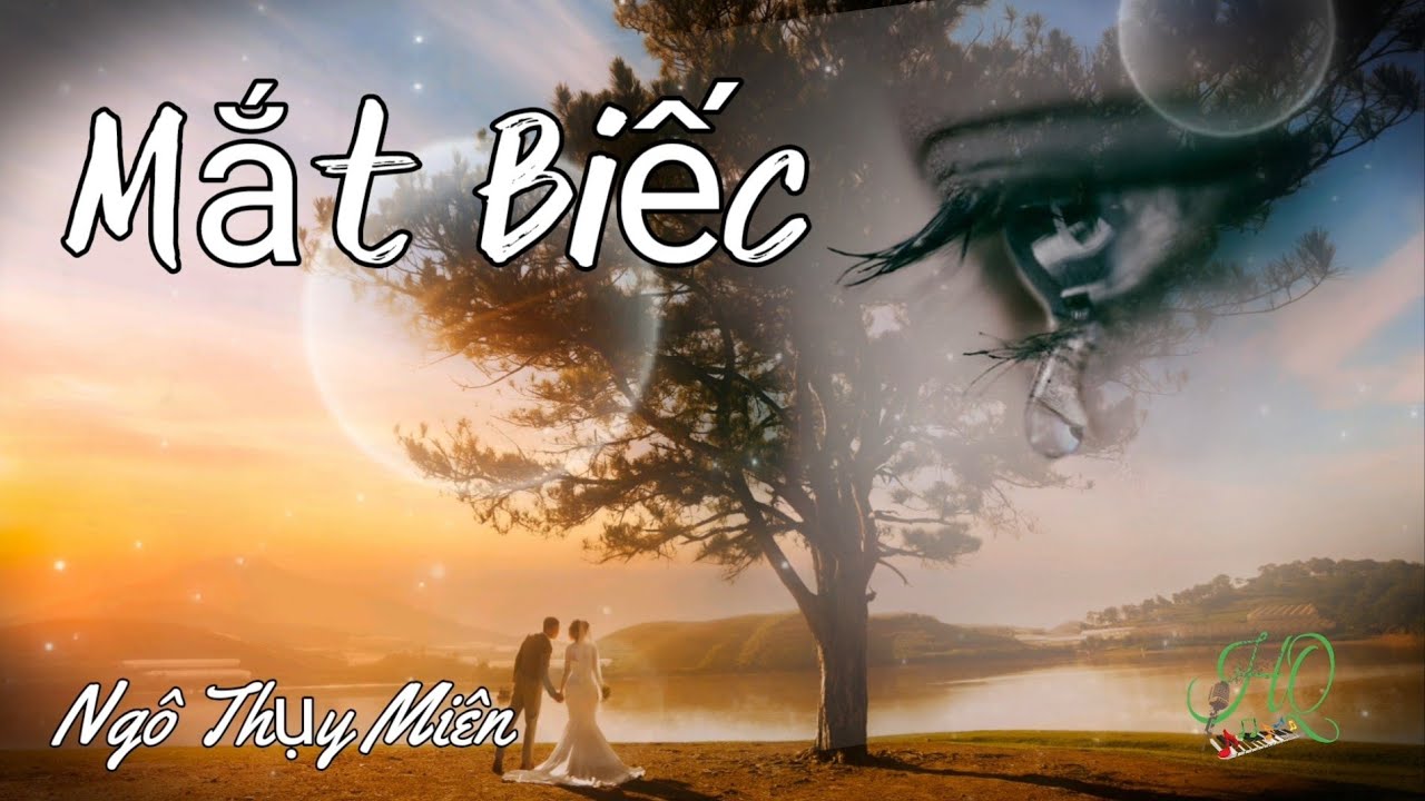 Mắt Biếc.....sáng tác Ngô Thụy Miên