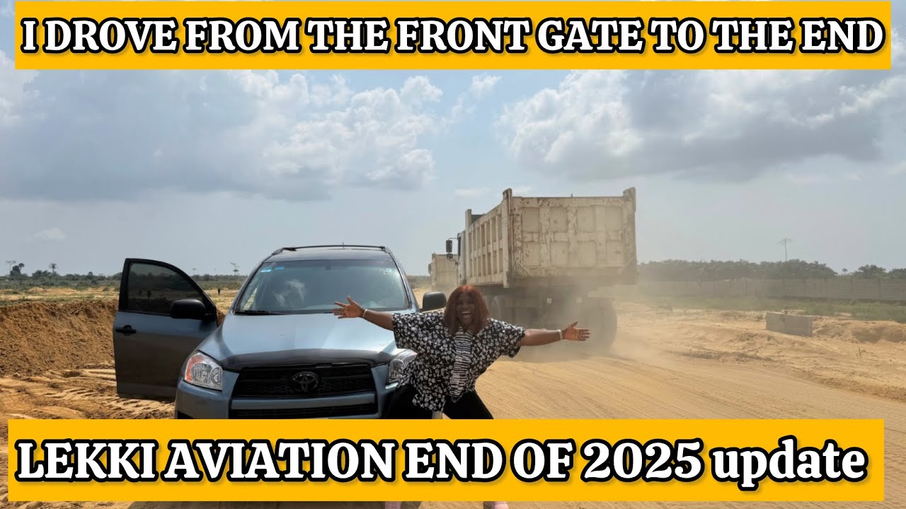 LEKKI AVIATION DRIVE FROM THE FRONT GATE TO THE END OF THE ESTATE | END OF 2025 UPDATE