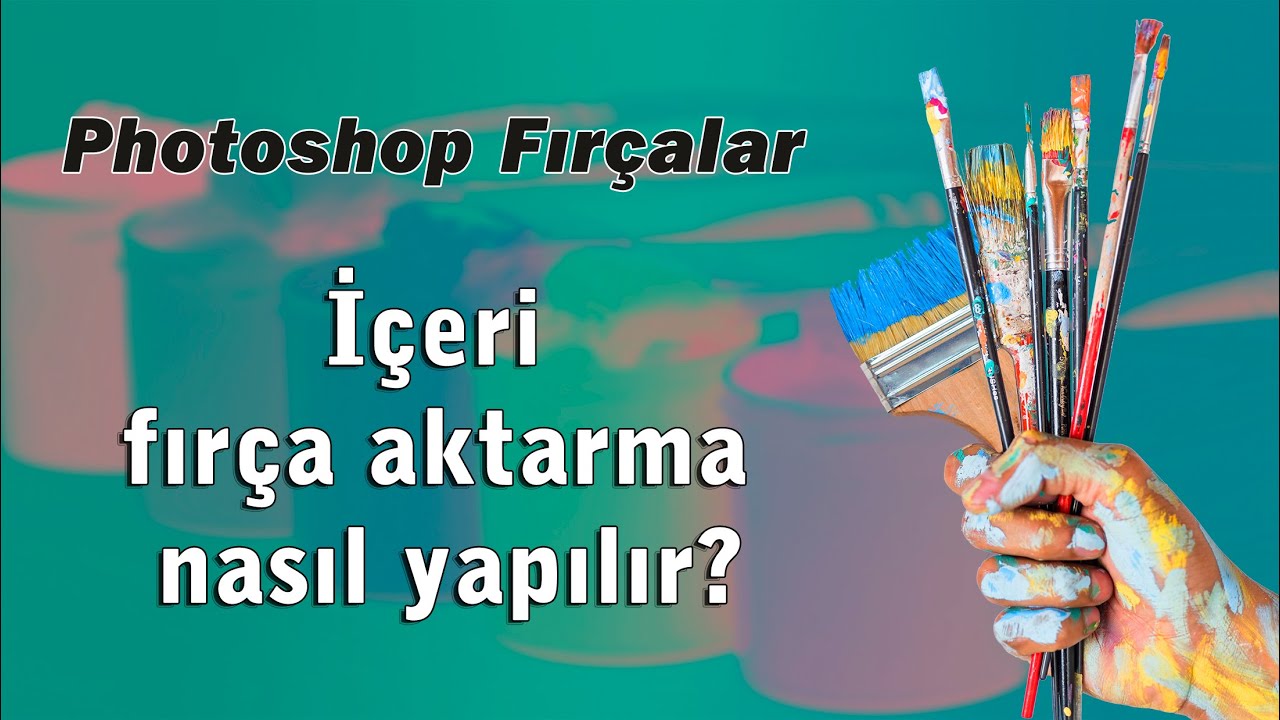 PHOTOSHOP NASIL FIRÇA EKLENİR? ( Photoshop ders 21)