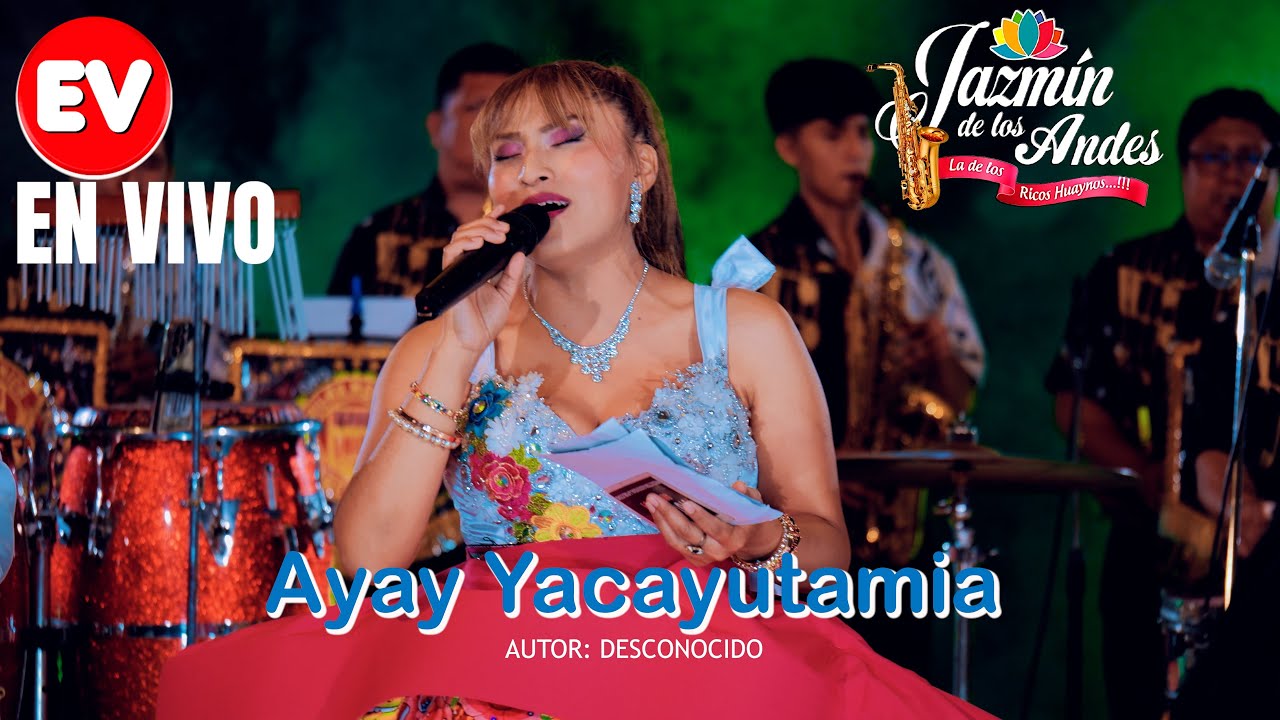 JAZMIN DE LOS ANDES - AYAYAY YACAYUTAMIA