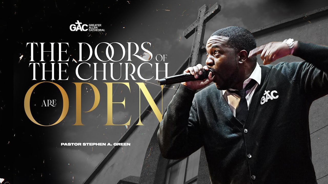 The Doors of The Church Are Open | Pastor Stephen A. Green | GAC Worship Experience