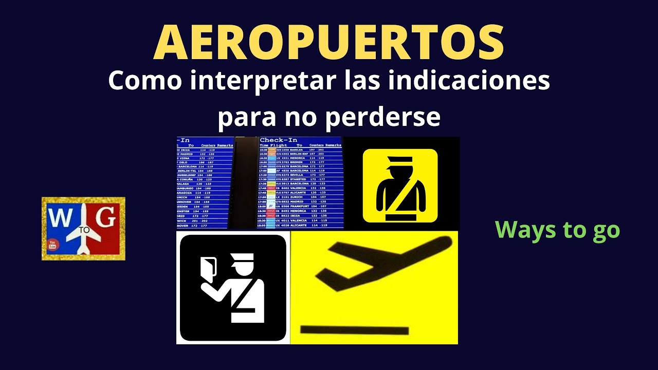 AEROPUERTO: No te PIERDAS!!, conoce las señales e indicaciones.