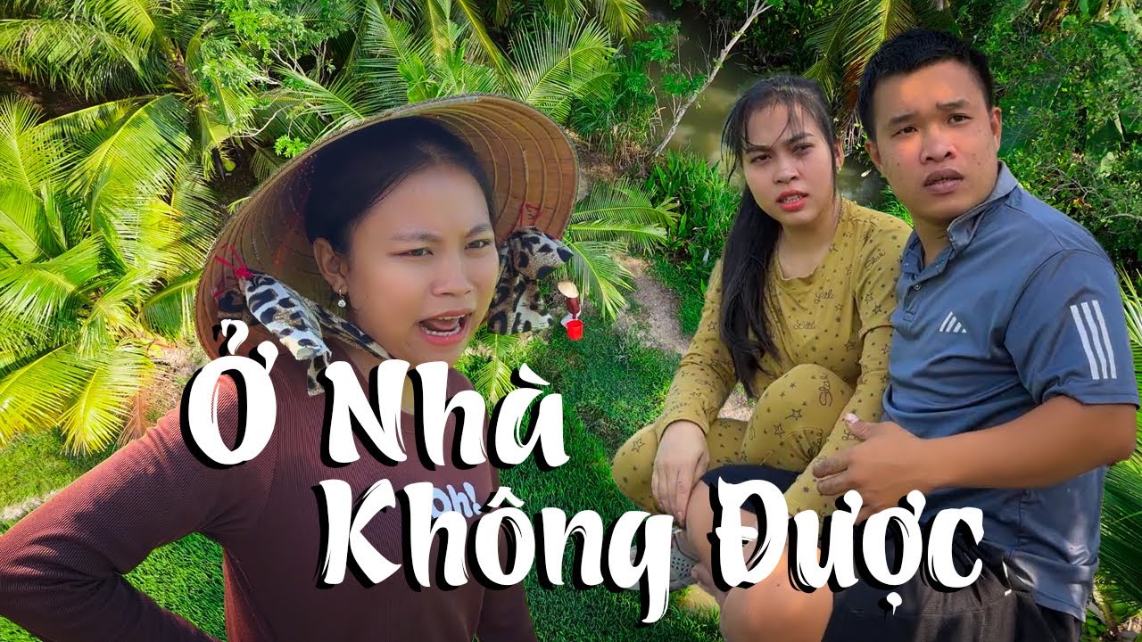 Ở Nhà Không Được #videogiaitri #vochongson #nguyenhuyvlog #haihuoc #giaitri