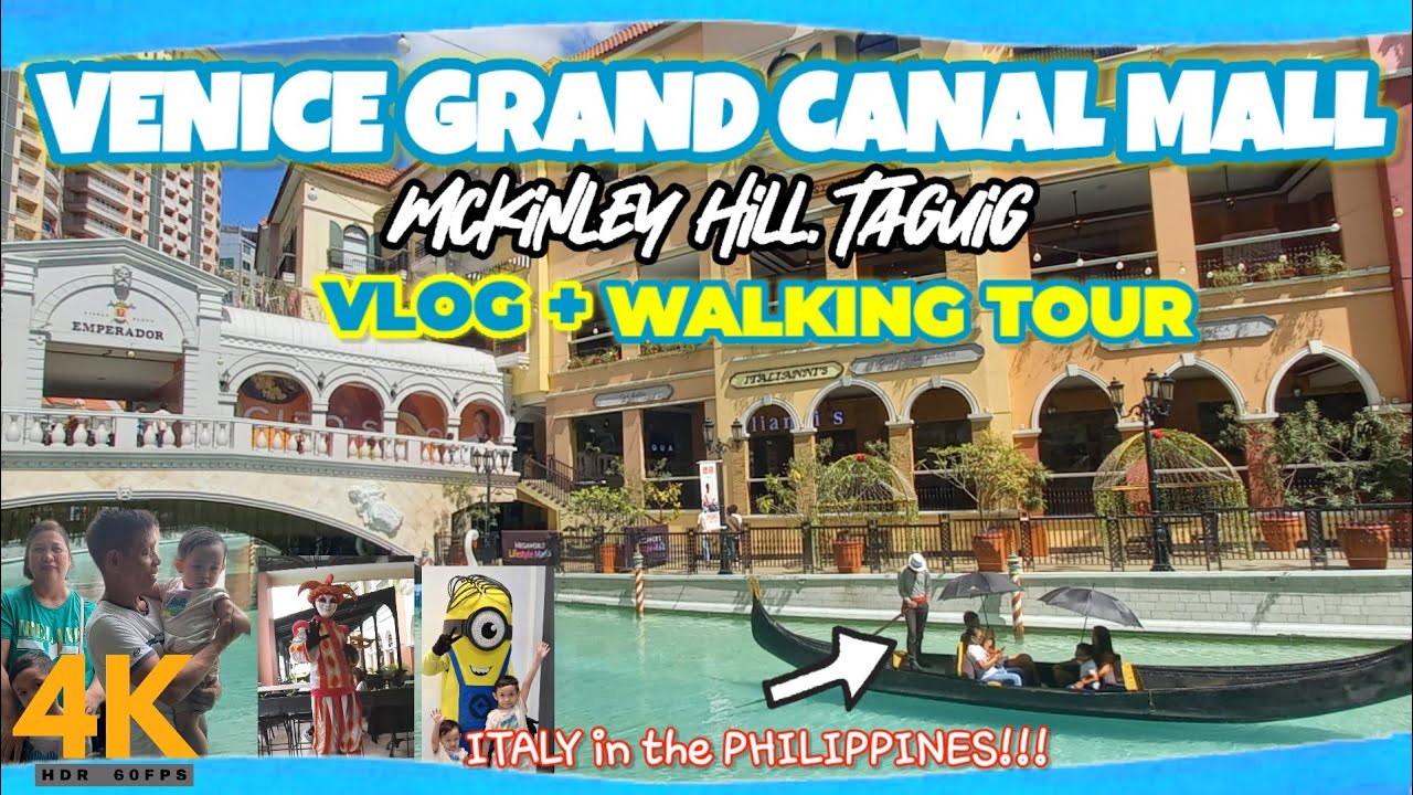 [4K] Experience ITALY at VENICE GRAND CANAL MALL!!! | Mckinley Hills | Taguig