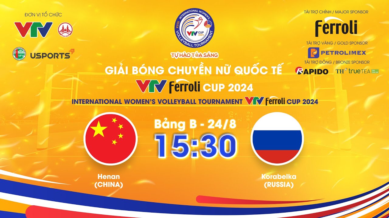 LIVE Hà Nam (Trung Quốc) vs Korabelka (Nga) | VTV Ferroli Cup 2024 | Trực tiếp VTV Cup