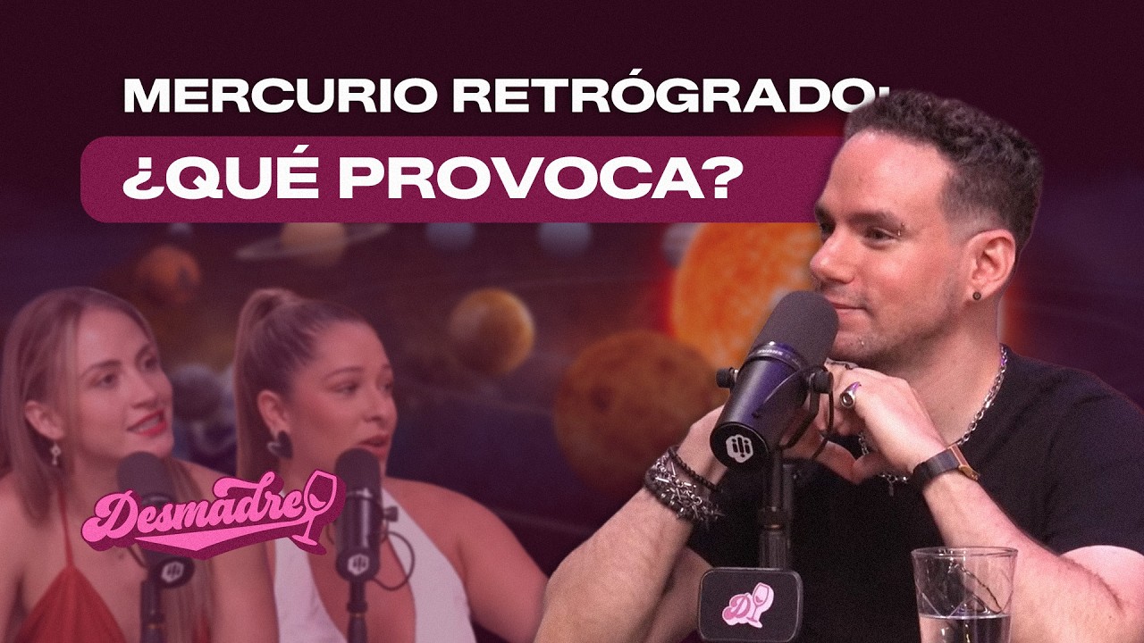 Mercurio Retr&oacute;grado: &iquest;qu&eacute; provoca? | Desmadre | Hermes Peredo | Extendido