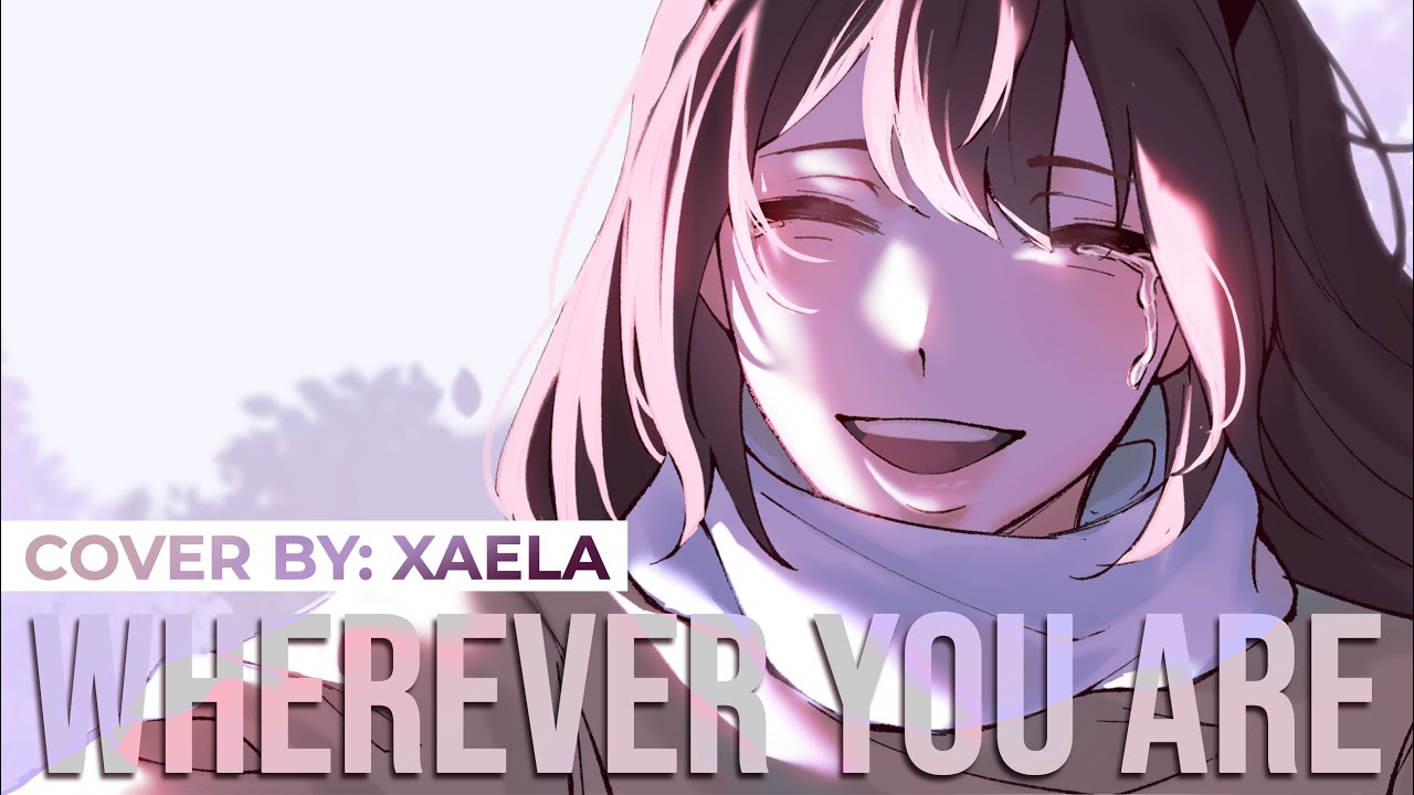 ONE OK ROCK - Wherever You Are (COVER by Xaela)