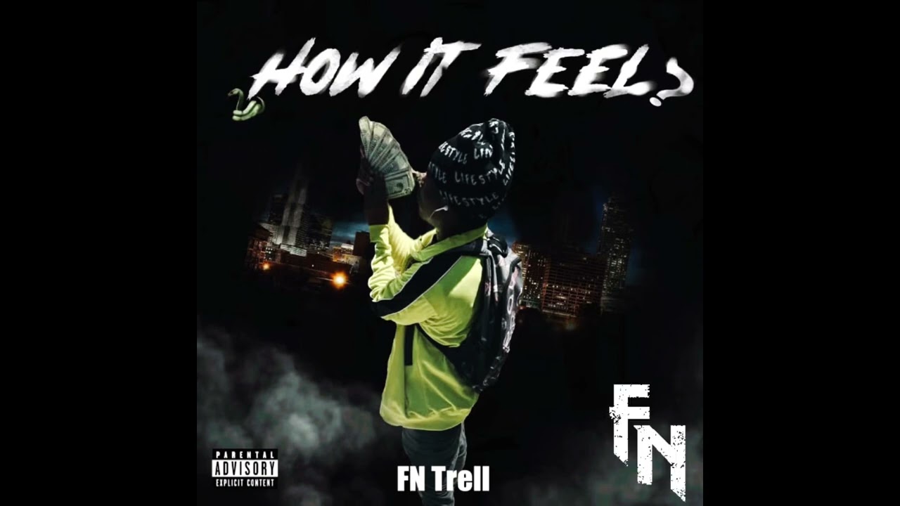 FN Trell - how it feels