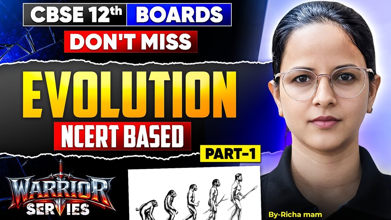 Evolution Part 1 | CBSE Class 12th | NCERT BASED | Biology Chapter 6 | Board Warriors Series