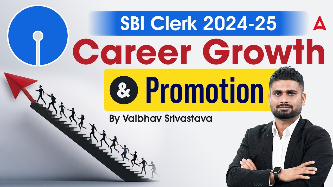SBI Clerk 2024-25 | SBI Clerk Career Growth and Promotion | By Vaibhav Srivastava