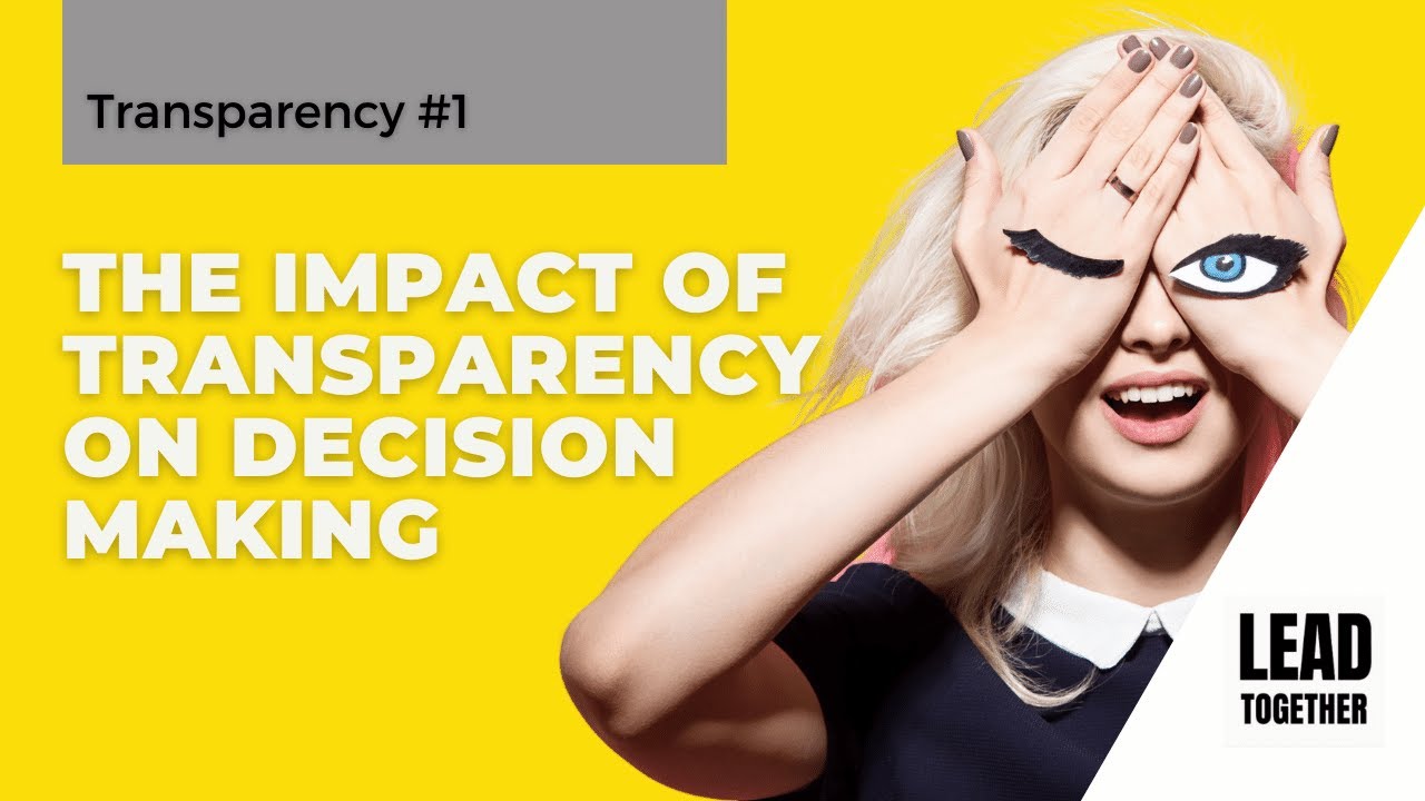 The Impact of Transparency on Decision Making | Lead Together the book