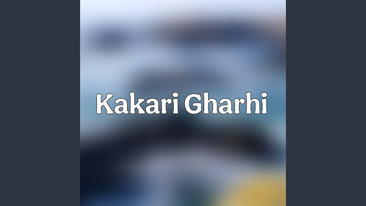 Kakari Gharhi (Live)