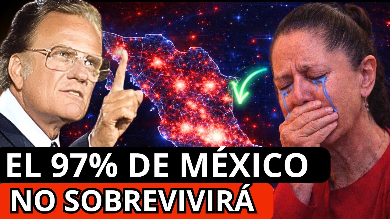 M&Eacute;XICO Ser&aacute; Juzgado Por Dios En Abril 2026 &iexcl;Aterradora Profec&iacute;a B&iacute;blica! - Billy Graham