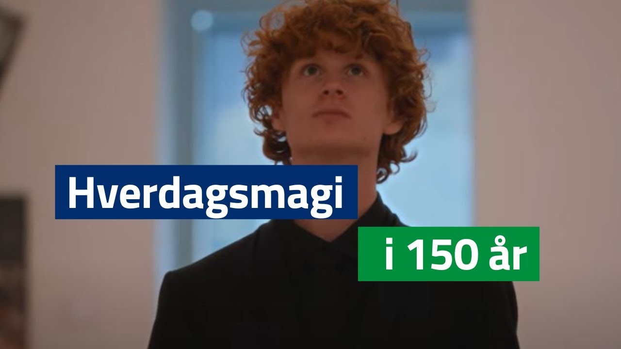 Vi har skapt hverdagsmagi i 150 år