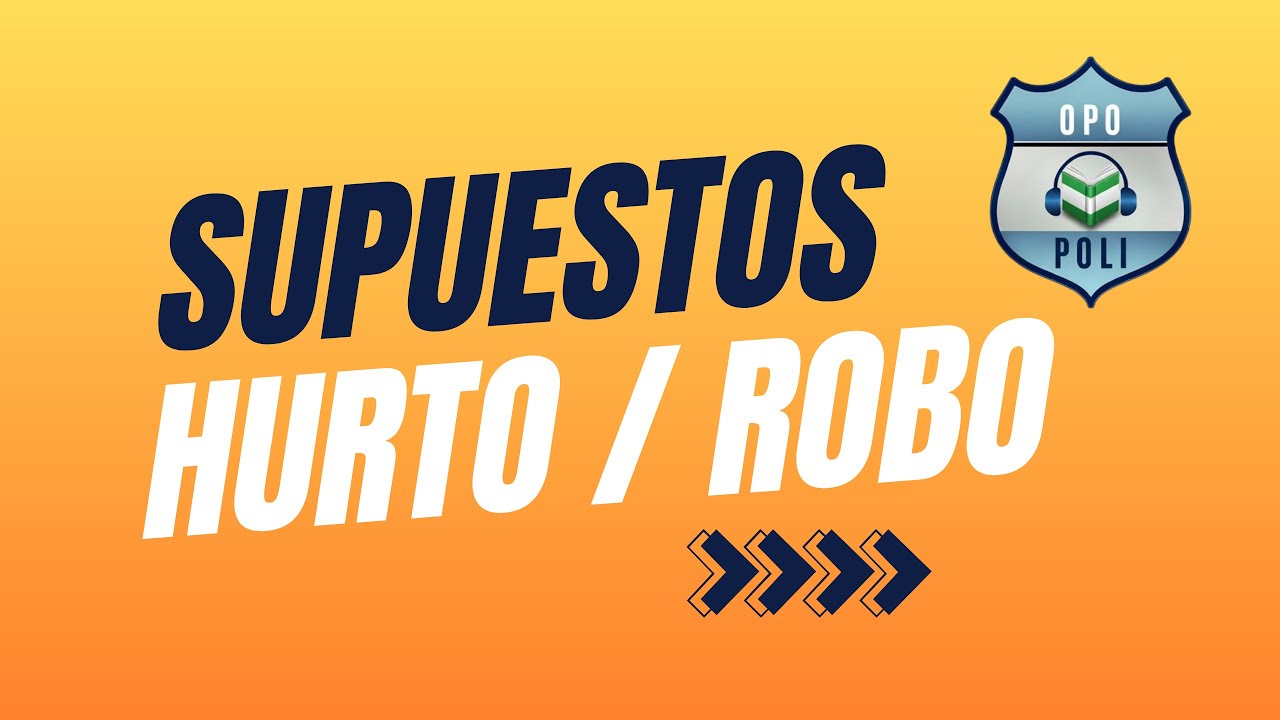 🚔 Hurto vs. Robo en Vehículos: Guía Práctica y Código Penal | Supuestos Policiales