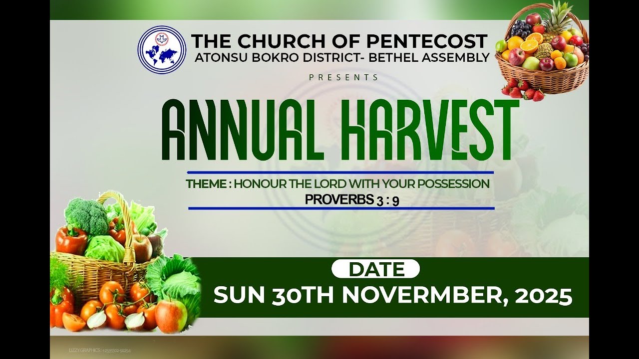 [30th November, 2025] Annual Harvest Sunday Church Service - Bethel Assembly, Atonsu Bokro District