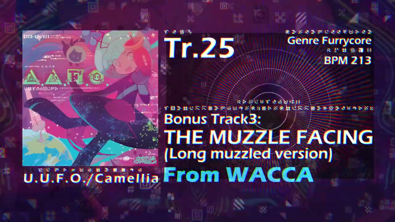[U.U.F.O.] Tr.25 Bonus Track 3: THE MUZZLE FACING (Long muzzled version) [from WACCA]