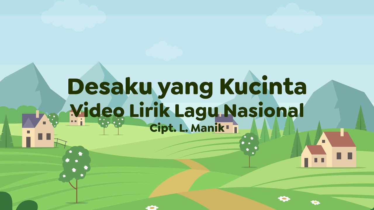 Video Lirik Lagu Wajib Nasional | Desaku yang Kucinta