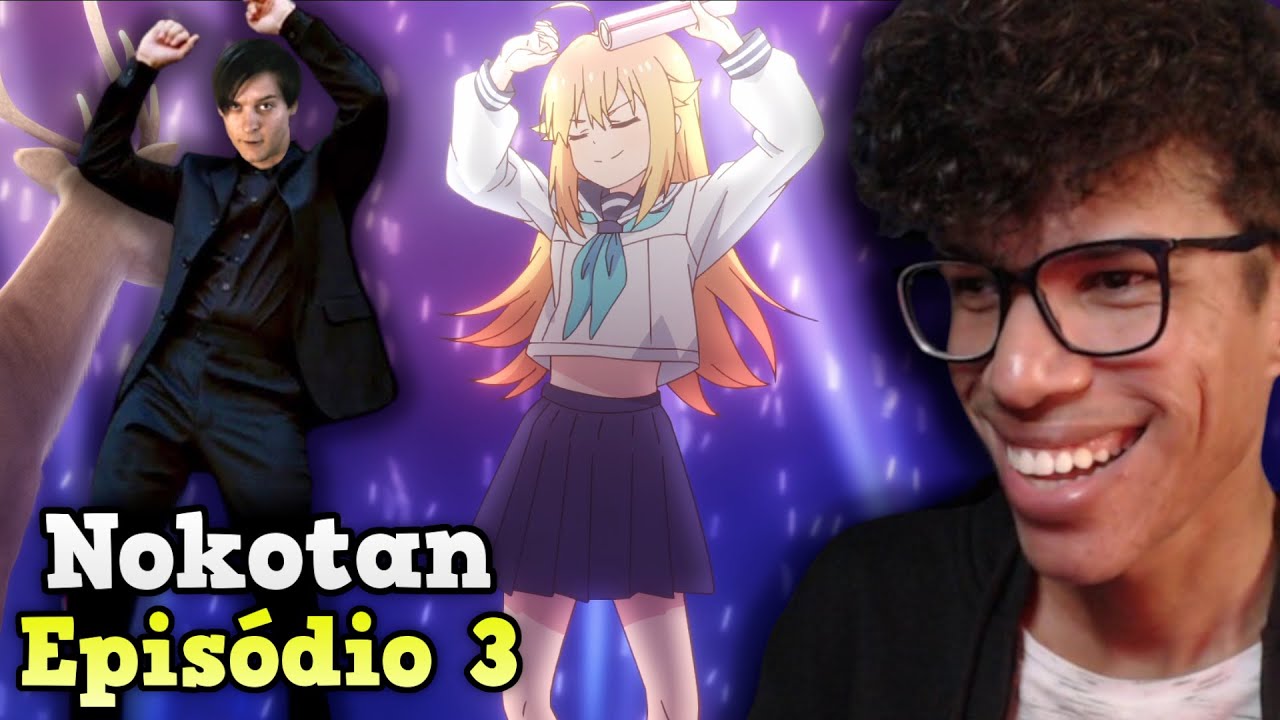 USARAM O MEME DO MIRANHA KKKKKKK - Minha Amiga Nokotan é um Cervo - Episódio 3 React