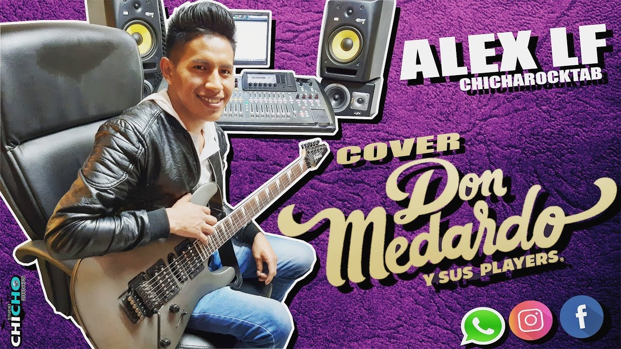 MIX DON MEDARDO Y SUS PLAYERS 👍🎸😎COVER BY ALEX LF🤙🤘👍🎸👊