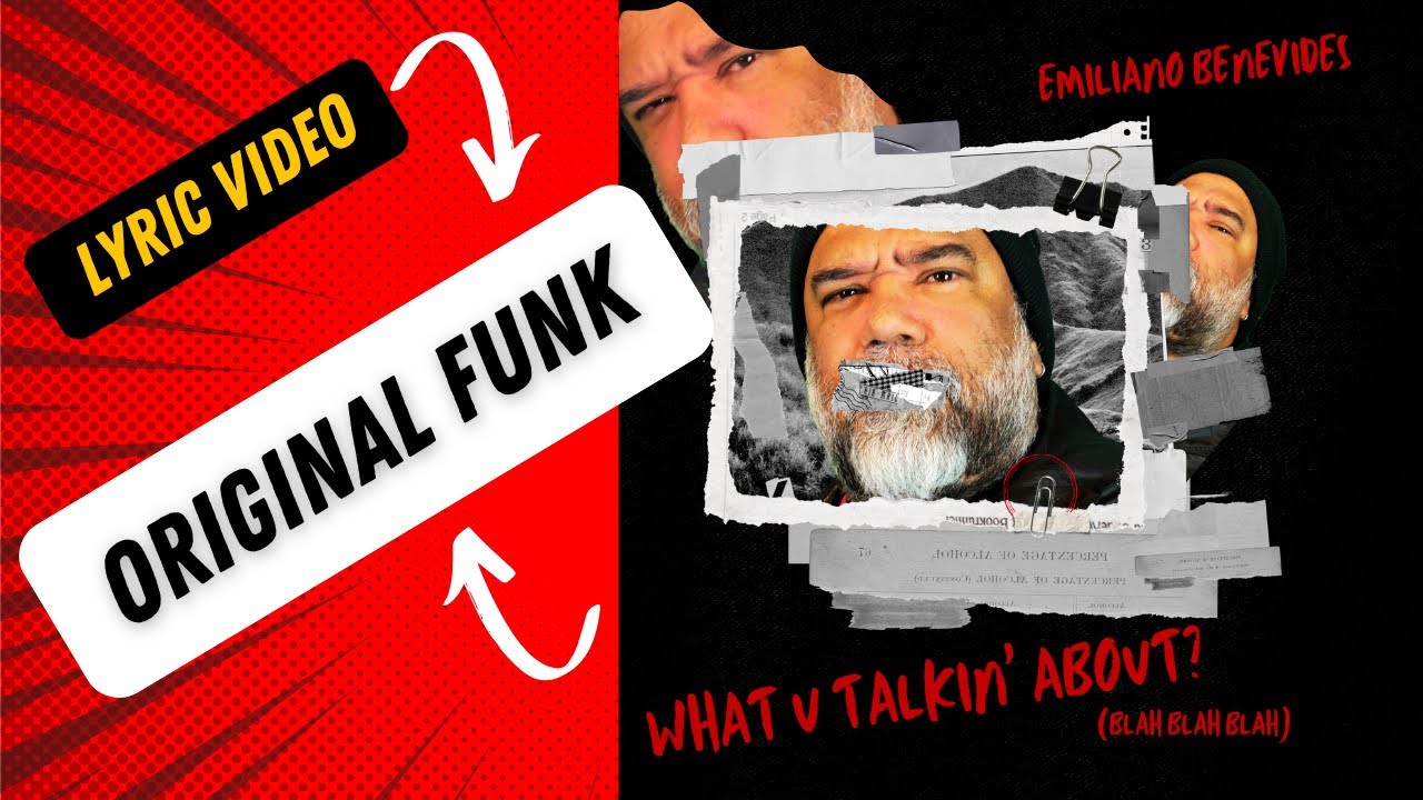 Official Video Lyric WHAT U TALKIN' ABOUT? (BLAH BLAH BLAH)  #originalsong #funk #funkymusic