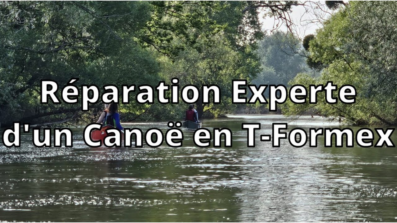 Réparation experte d'un canoë en T Formex.