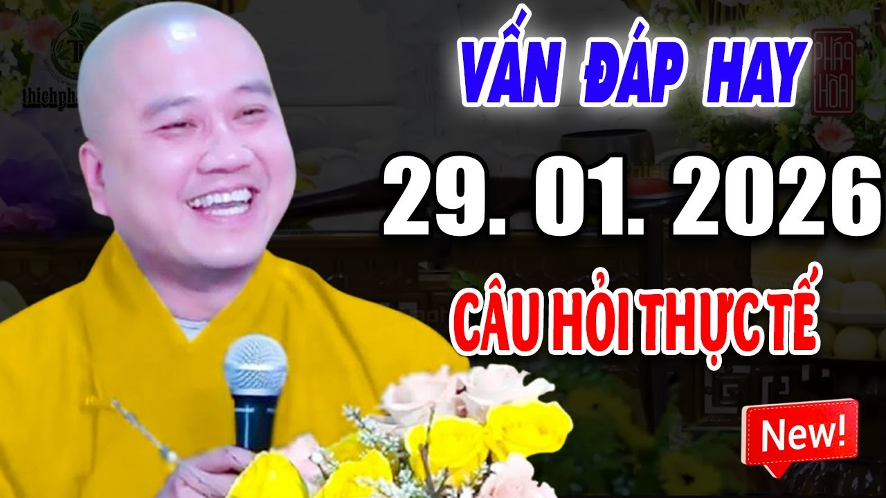 Vấn Đáp ''CÂU HỎI SIÊU HAY & THỰC TẾ'' Đăng Ngày 24. 01. 2026 - Thầy Thích Pháp Hòa #MỚI