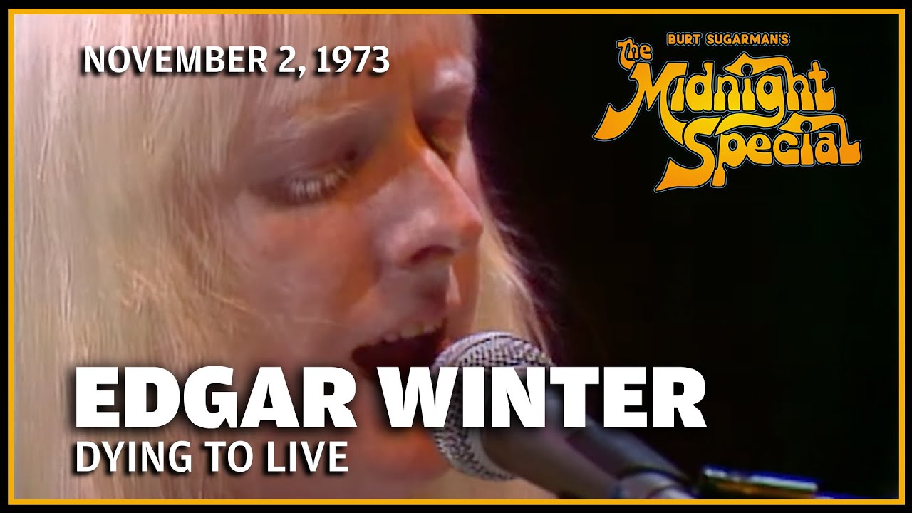 Dying to Live - Edgar Winter | The Midnight Special November 2, 1973