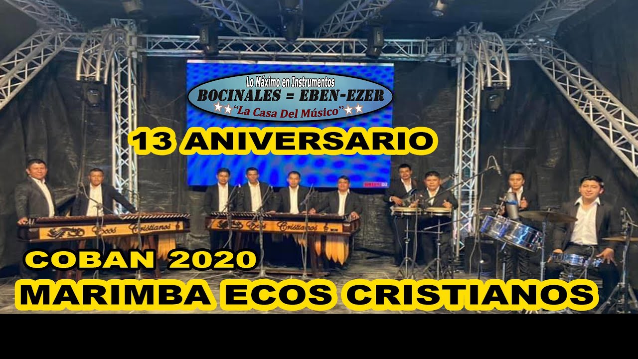 MARIMBA ECOS CRISTIANOS | 13 ANIVERSARIO | BOCINALES EBEN EZER
