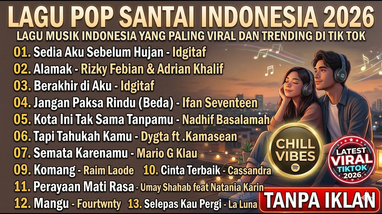 LAGU POP SANTAI INDONESIA 2026 🌿 LAGU VIRAL TIKTOK 2026 PALING ENAK DIDENGAR (FULL ALBUM CHILL)