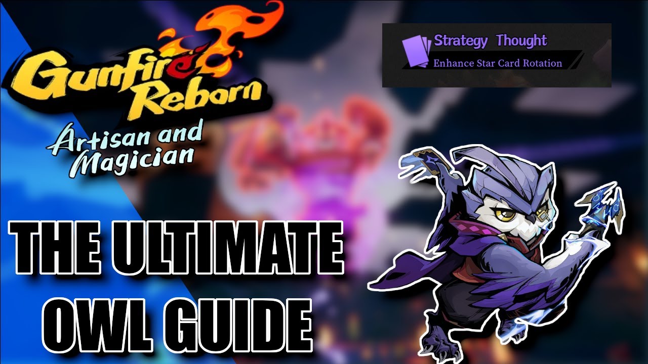 THE ULTIMATE GUIDE TO THE OWL (Zi Xiao) IN GUNFIRE REBORN