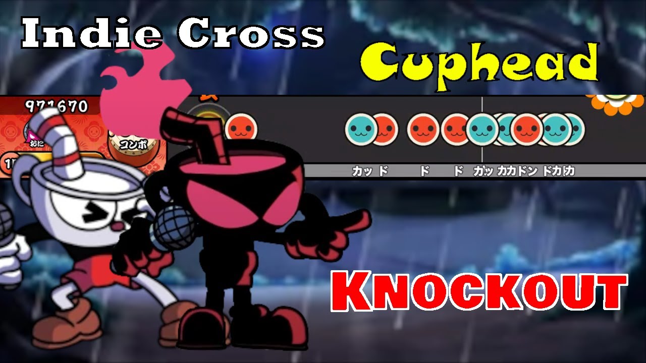 Friday Night Funkin：Cuphead(Indie cross mod) -「Knockout」【創作譜面】【太鼓の達人】
