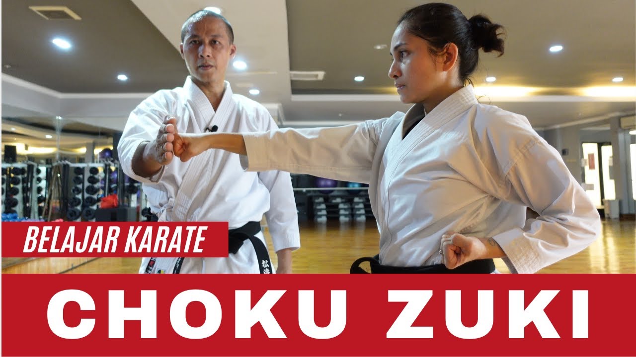 CHOKU ZUKI | CHOKU TSUKI | PUKULAN LURUS | PUKULAN DASAR KARATE | BELAJAR KARATE