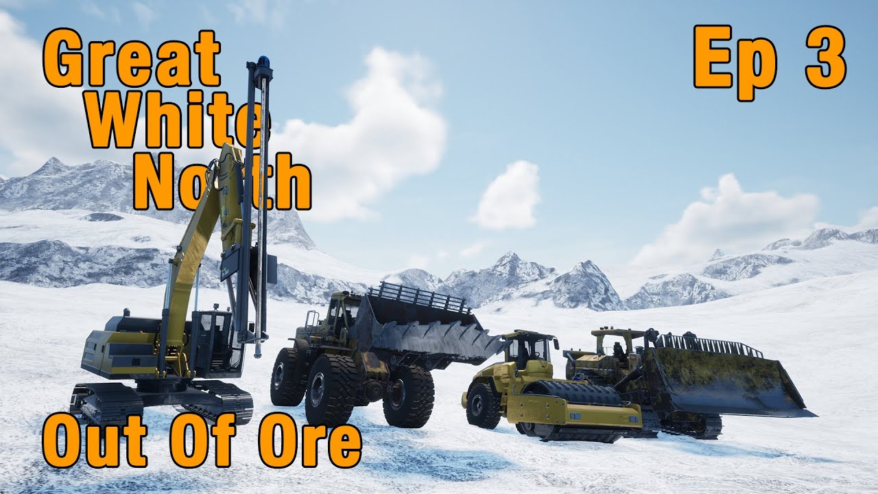 Expand The Fleet - Great White North ep 03 - Out of Ore