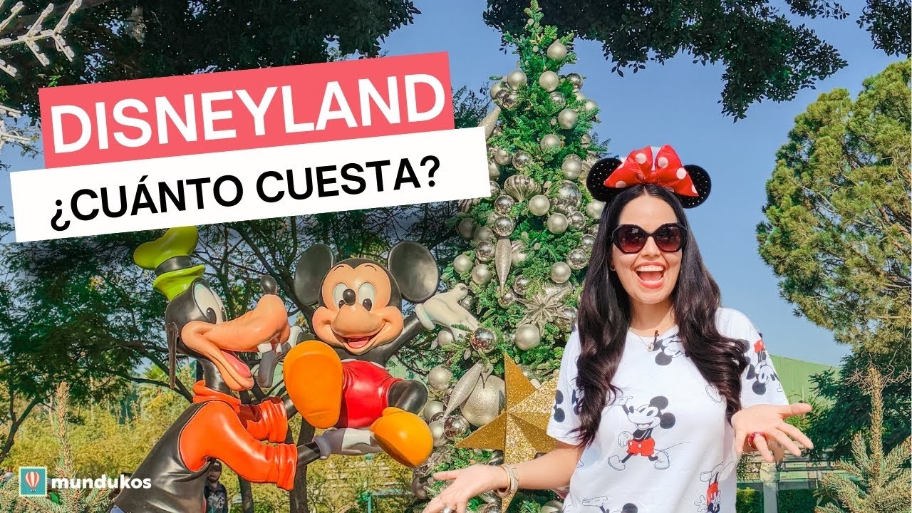 ¿Cuánto cuesta visitar Disneyland en California?