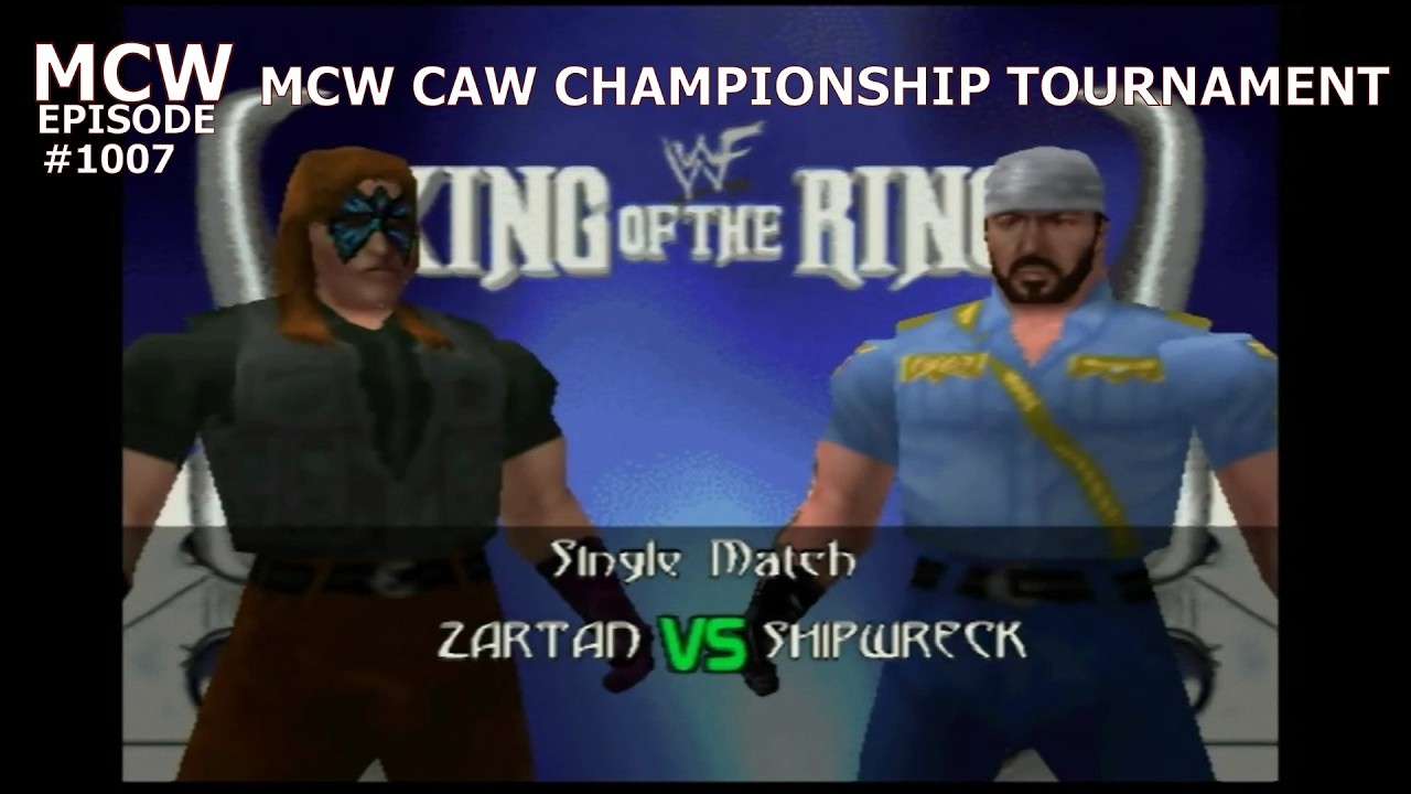 Zartan vs. Shipwreck - MCW CAW Championship Tournament - King of the Ring - Ep. 1007