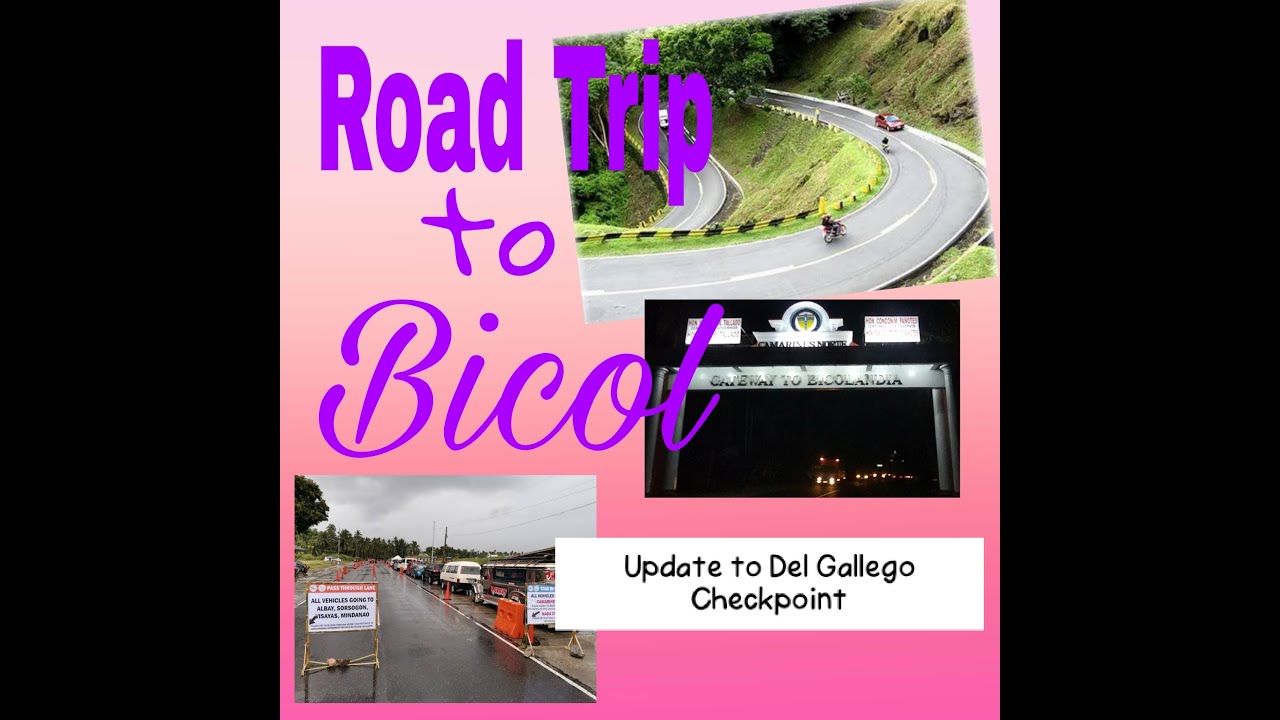 Road Trip to Bicol (checkpoint update)
