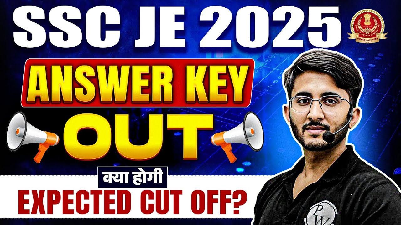 SSC JE ANSWER KEY 2025 Out | SSC JE Response Sheet 2025 | SSC JE Cut Off 2025 | SSC JE 2025
