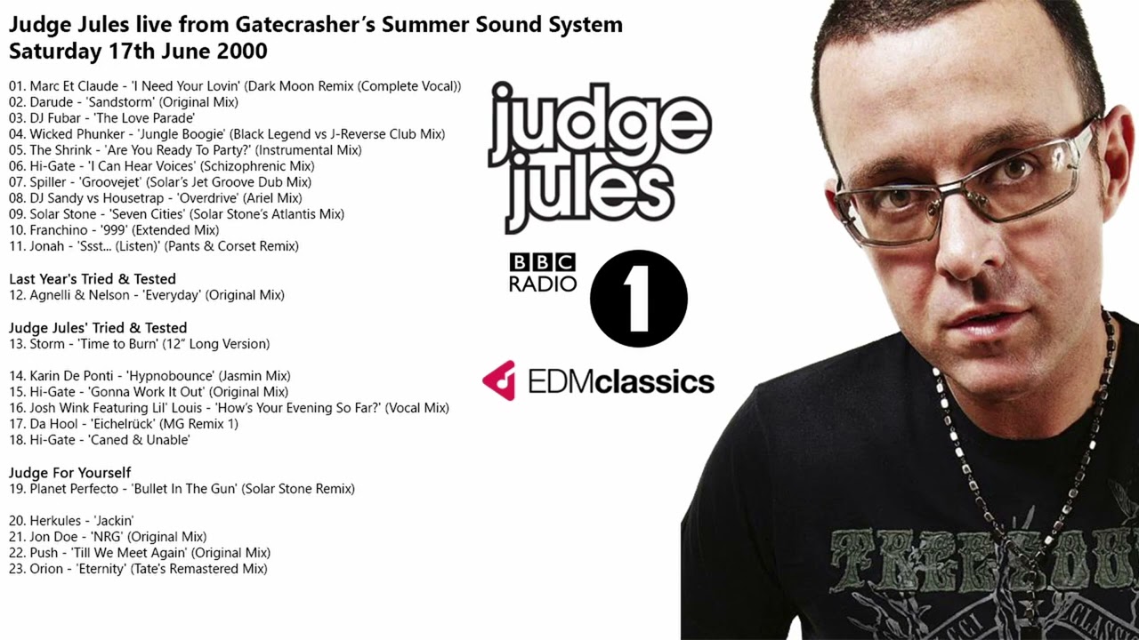 Judge Jules   Live from Gatecrasher’s Summer Sound System  17 June 2000